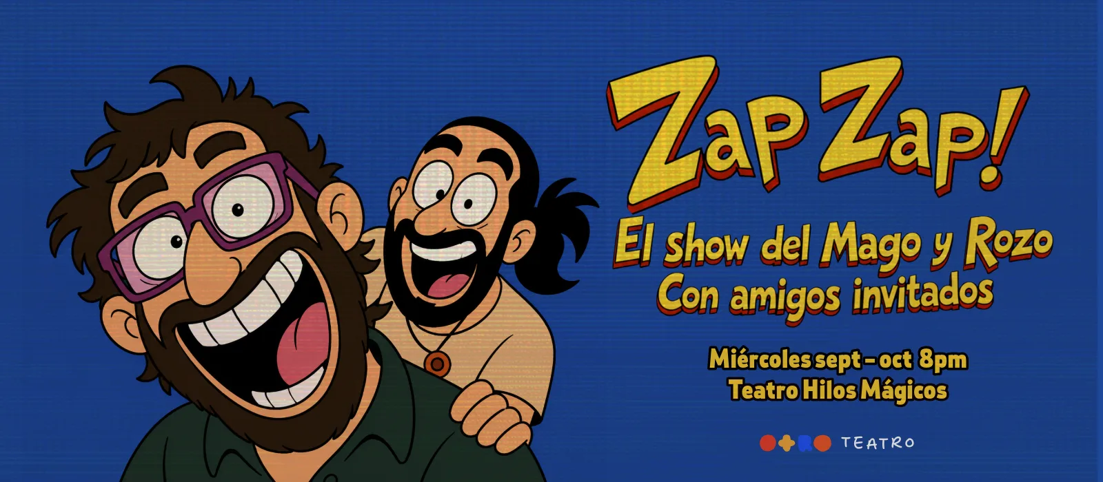 ZAP ZAP! UN SHOW DE COMEDIA MIÉRCOLES SEP Y OCT